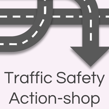 Traffic Safety Action-Shop